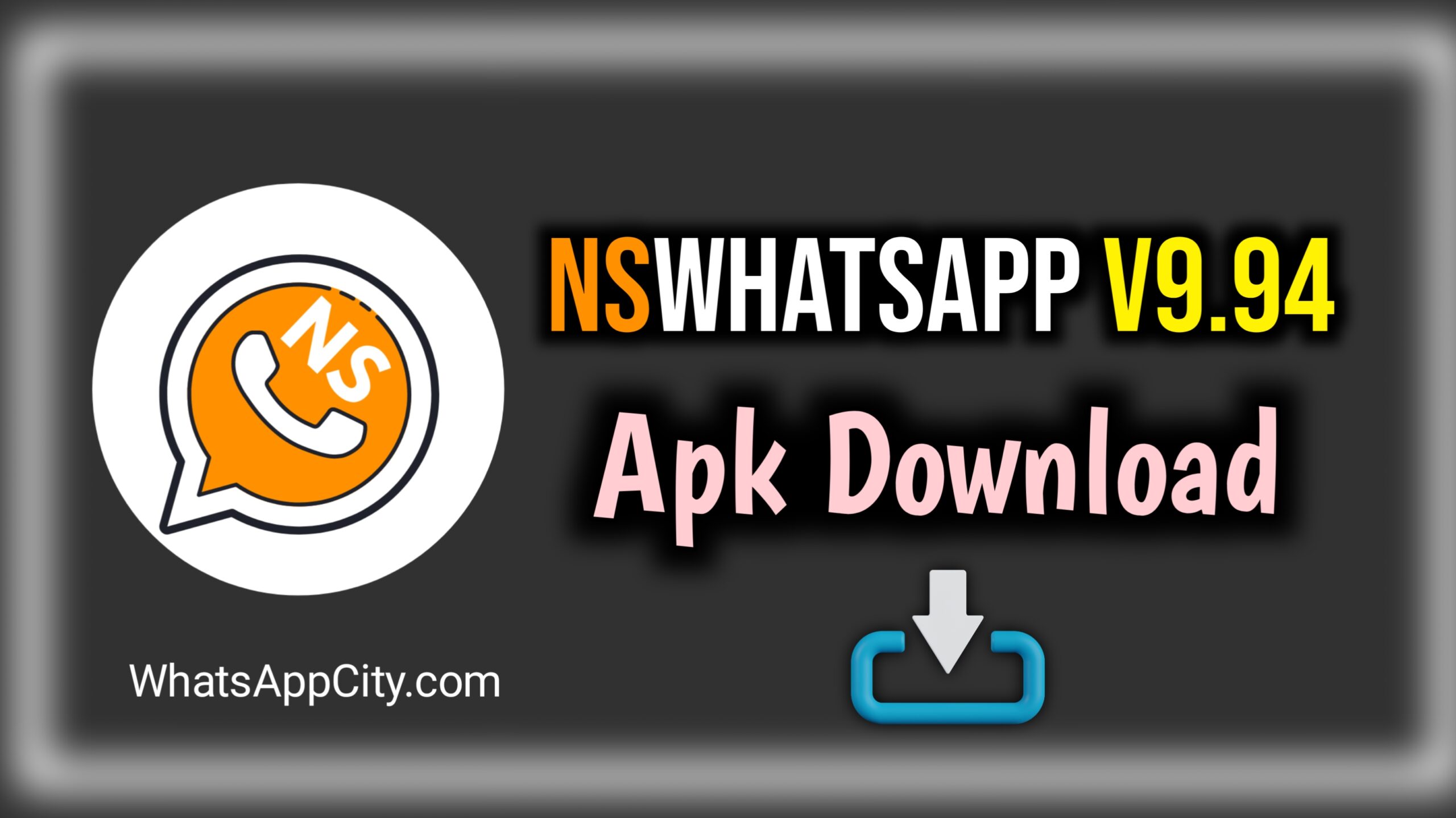 NSWhatsApp 3D v9.94 APK - Download and Installation Guide